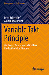 Couverture cartonnée Variable Takt Principle de Arnd Huchzermeier, Peter Bebersdorf