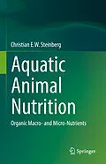 E-Book (pdf) Aquatic Animal Nutrition von Christian E. W. Steinberg