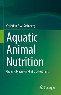E-Book (pdf) Aquatic Animal Nutrition von Christian E. W. Steinberg