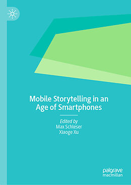 Livre Relié Mobile Storytelling in an Age of Smartphones de 