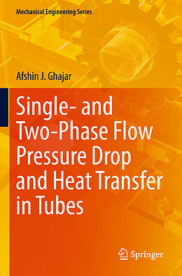 Couverture cartonnée Single- and Two-Phase Flow Pressure Drop and Heat Transfer in Tubes de Afshin J. Ghajar