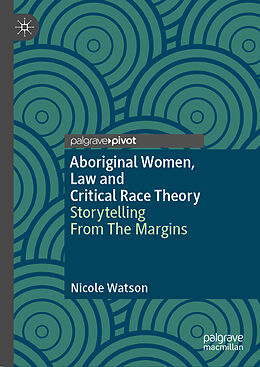 Fester Einband Aboriginal Women, Law and Critical Race Theory von Nicole Watson