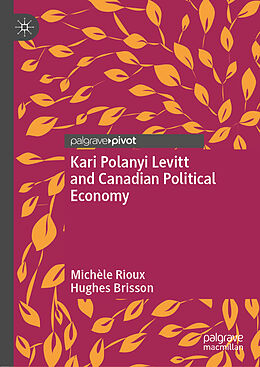 Livre Relié Kari Polanyi Levitt and Canadian Political Economy de Hughes Brisson, Michèle Rioux