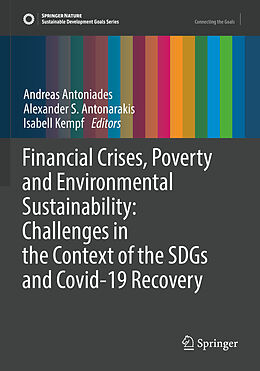 Kartonierter Einband Financial Crises, Poverty and Environmental Sustainability: Challenges in the Context of the SDGs and Covid-19 Recovery von 