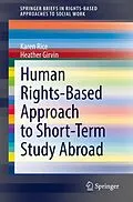 E-Book (pdf) Human Rights-Based Approach to Short-Term Study Abroad von Karen Rice, Heather Girvin