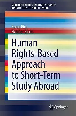 E-Book (pdf) Human Rights-Based Approach to Short-Term Study Abroad von Karen Rice, Heather Girvin