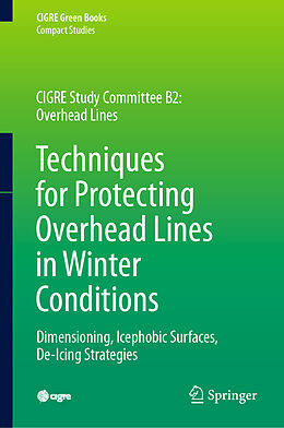 Livre Relié Techniques for Protecting Overhead Lines in Winter Conditions de William A. Chisholm, Masoud Farzaneh