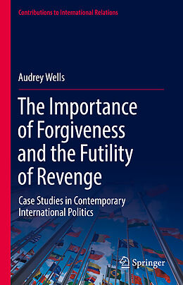 Fester Einband The Importance of Forgiveness and the Futility of Revenge von Audrey Wells