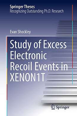 Livre Relié Study of Excess Electronic Recoil Events in XENON1T de Evan Shockley