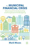 E-Book (pdf) The Municipal Financial Crisis von Mark Moses