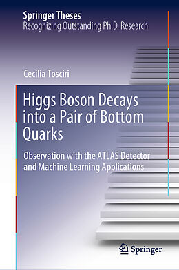 Fester Einband Higgs Boson Decays into a Pair of Bottom Quarks von Cecilia Tosciri