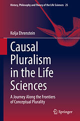 E-Book (pdf) Causal Pluralism in the Life Sciences von Kolja Ehrenstein