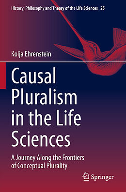 Kartonierter Einband Causal Pluralism in the Life Sciences von Kolja Ehrenstein