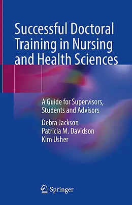 E-Book (pdf) Successful Doctoral Training in Nursing and Health Sciences von Debra Jackson, Patricia M. Davidson, Kim Usher