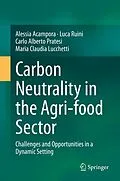 E-Book (pdf) Carbon Neutrality in the Agri-food Sector von Alessia Acampora, Luca Ruini, Carlo Alberto Pratesi