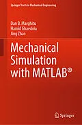 E-Book (pdf) Mechanical Simulation with MATLAB® von Dan B. Marghitu, Hamid Ghaednia, Jing Zhao