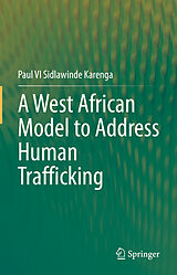 E-Book (pdf) A West African Model to Address Human Trafficking von Paul V. I. Sidlawinde Karenga
