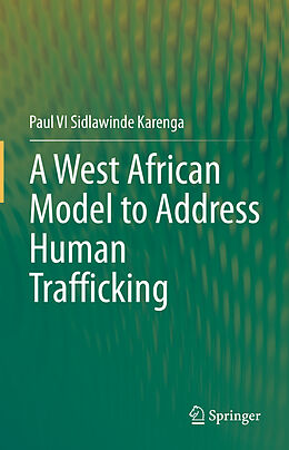 E-Book (pdf) A West African Model to Address Human Trafficking von Paul V. I. Sidlawinde Karenga