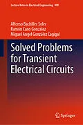 E-Book (pdf) Solved Problems for Transient Electrical Circuits von Alfonso Bachiller Soler, Ramón Cano Gonzalez, Miguel Angel González Cagigal