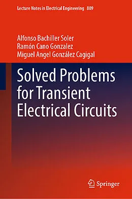 E-Book (pdf) Solved Problems for Transient Electrical Circuits von Alfonso Bachiller Soler, Ramón Cano Gonzalez, Miguel Angel González Cagigal