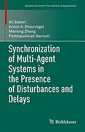 E-Book (pdf) Synchronization of Multi-Agent Systems in the Presence of Disturbances and Delays von Ali Saberi, Anton A. Stoorvogel, Meirong Zhang