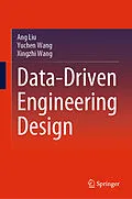 E-Book (pdf) Data-Driven Engineering Design von Ang Liu, Yuchen Wang, Xingzhi Wang