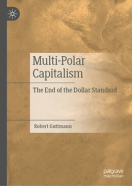 Livre Relié Multi-Polar Capitalism de Robert Guttmann