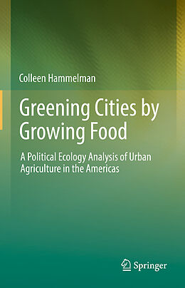 Livre Relié Greening Cities by Growing Food de Colleen Hammelman