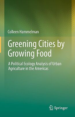 eBook (pdf) Greening Cities by Growing Food de Colleen Hammelman