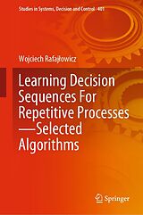 eBook (pdf) Learning Decision Sequences For Repetitive Processes-Selected Algorithms de Wojciech Rafajlowicz