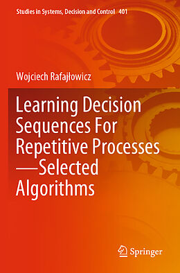 Couverture cartonnée Learning Decision Sequences For Repetitive Processes Selected Algorithms de Wojciech Rafaj owicz