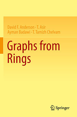 Couverture cartonnée Graphs from Rings de David F. Anderson, T. Tamizh Chelvam, Ayman Badawi