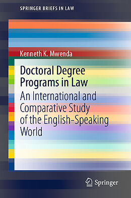 Kartonierter Einband Doctoral Degree Programs in Law von Kenneth K. Mwenda