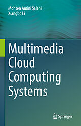 E-Book (pdf) Multimedia Cloud Computing Systems von Mohsen Amini Salehi, Xiangbo Li