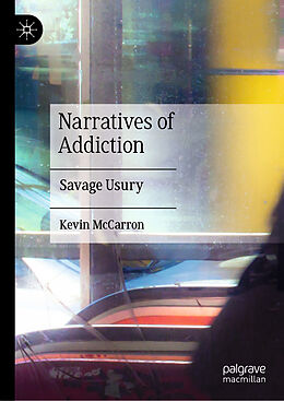 Livre Relié Narratives of Addiction de Kevin Mccarron