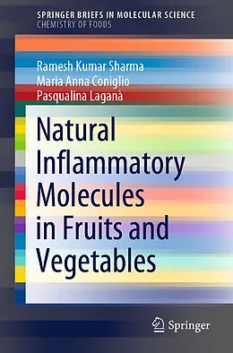 E-Book (pdf) Natural Inflammatory Molecules in Fruits and Vegetables von Ramesh Kumar Sharma, Maria Anna Coniglio, Pasqualina Laganà