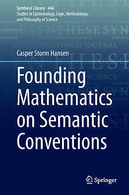 Livre Relié Founding Mathematics on Semantic Conventions de Casper Storm Hansen