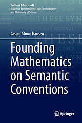 eBook (pdf) Founding Mathematics on Semantic Conventions de Casper Storm Hansen
