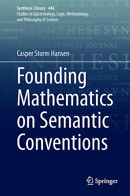 Kartonierter Einband Founding Mathematics on Semantic Conventions von Casper Storm Hansen