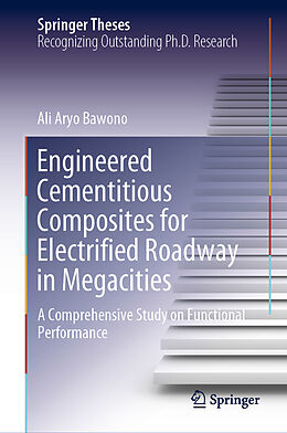E-Book (pdf) Engineered Cementitious Composites for Electrified Roadway in Megacities von Ali Aryo Bawono