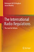 E-Book (pdf) The International Radio Regulations von Mohamed Ali El-Moghazi, Jason Whalley