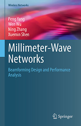 Fester Einband Millimeter-Wave Networks von Peng Yang, Xuemin Shen, Ning Zhang