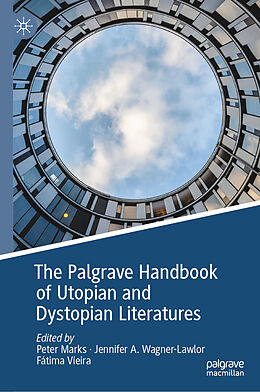 Livre Relié The Palgrave Handbook of Utopian and Dystopian Literatures de 