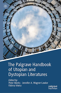 E-Book (pdf) The Palgrave Handbook of Utopian and Dystopian Literatures von 
