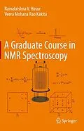 E-Book (pdf) A Graduate Course in NMR Spectroscopy von Ramakrishna V. Hosur, Veera Mohana Rao Kakita