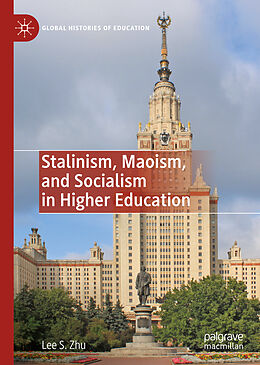E-Book (pdf) Stalinism, Maoism, and Socialism in Higher Education von Lee S. Zhu