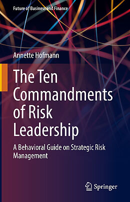 eBook (pdf) The Ten Commandments of Risk Leadership de Annette Hofmann