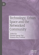 E-Book (pdf) Technology, Urban Space and the Networked Community von 