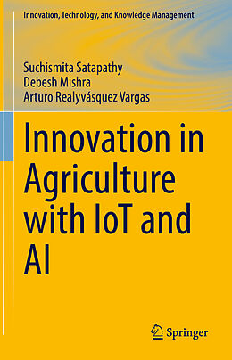 Livre Relié Innovation in Agriculture with IoT and AI de Suchismita Satapathy, Arturo Realyvásquez Vargas, Debesh Mishra