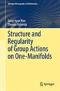 E-Book (pdf) Structure and Regularity of Group Actions on One-Manifolds von Sang-Hyun Kim, Thomas Koberda